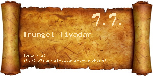 Trungel Tivadar névjegykártya